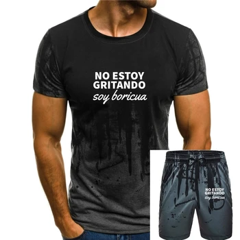 Nu Estoy Gritando Soia Boricua Puerto Rico Puerto Rico Mândrie T-Shirt Bumbac Adult Tricou Personalizat Topuri Teuri Ziua De Nastere Drăguț